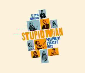 Stupid Man - The musical